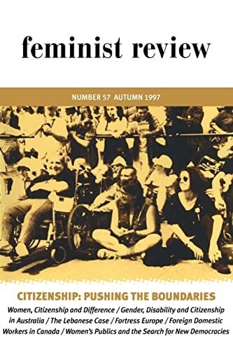 Citizenship: Pushing the Boundaries (Feminist Review, 57, Band 57) Citizenship: Pushing the Boundaries (Feminist Review, 57, Band 57)