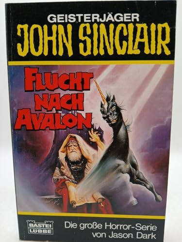 Flucht nach Avalon (John Sinclair. Bastei Lübbe Taschenbücher)