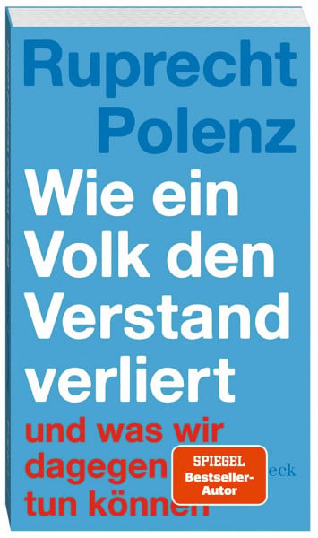 Wie ein Volk den Verstand verliert: - und was wir dagegen tun können (Beck Paperback)