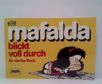 Mafalda IV. Mafalda blickt voll durch. Comic