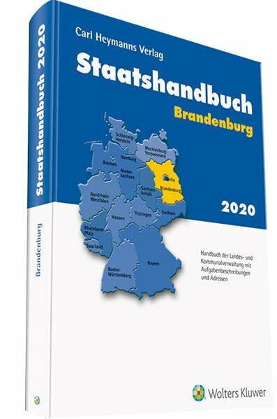 Staatshandbuch Brandenburg 2020: Handbuch des Landes- und Kommunalverwaltung mit Aufgabenbeschreibungen und Adressen