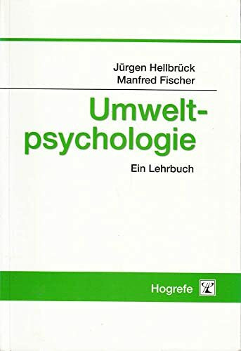 Umweltpsychologie: Ein Lehrbuch
