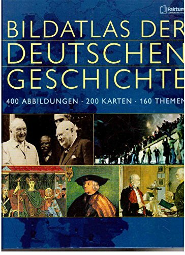 Bildatlas der deutschen Geschichte