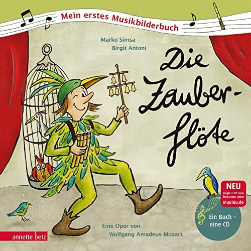 Die Zauberflöte (Mein erstes Musikbilderbuch mit CD und zum Streamen, Bd.): Eine Oper von Wolfgang Amadeus Mozart
