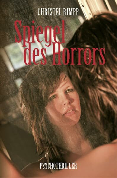 Spiegel des Horrors: Psychothriller