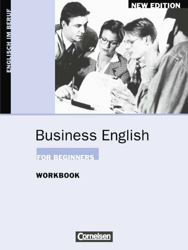 Business English for Beginners - Bisherige Ausgabe: Business English for Beginners, New Edition, Workbook