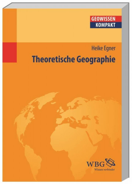 Egner, Theoretische Geograp... (Geowissenschaften kompakt)