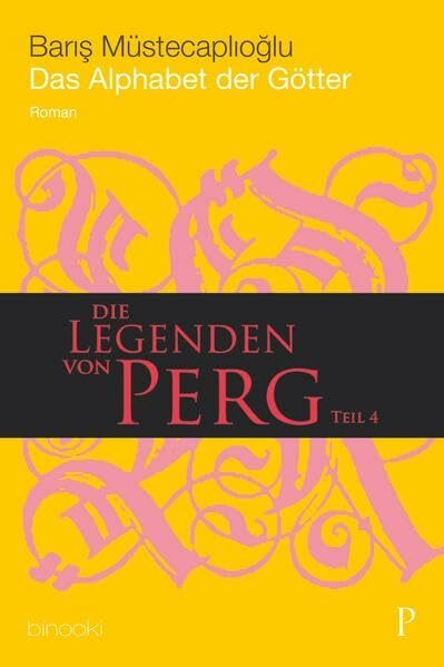 Das Alphabet der Götter: Die Legenden von Perg, Teil 4: Roman