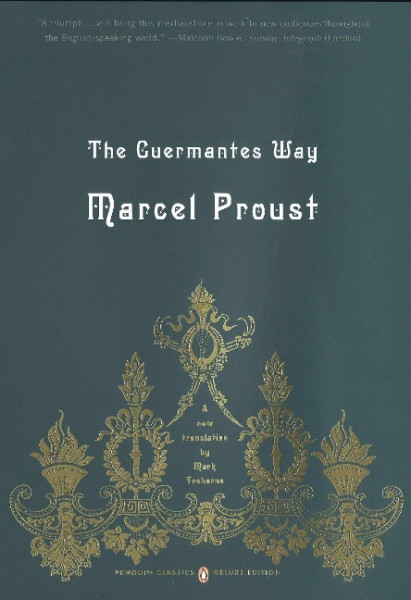 The Guermantes Way: In Search of Lost Time, Volume 3 (Penguin Classics Deluxe Edition)