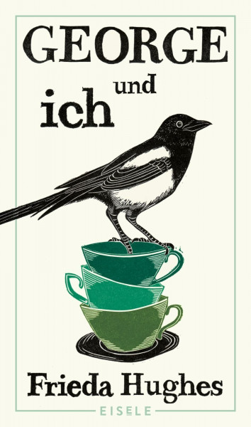 George und ich: Die wahre Geschichte über die Rettung einer Elster – das bewegende Memoir über Natur und Heilung