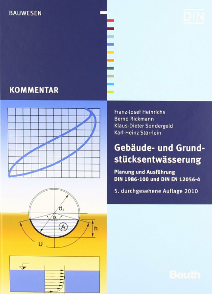 Gebäude- und Grundstücksentwässerung: Planung und Ausführung DIN 1986-100 und DIN EN 12056-4 (DIN Media Kommentar)