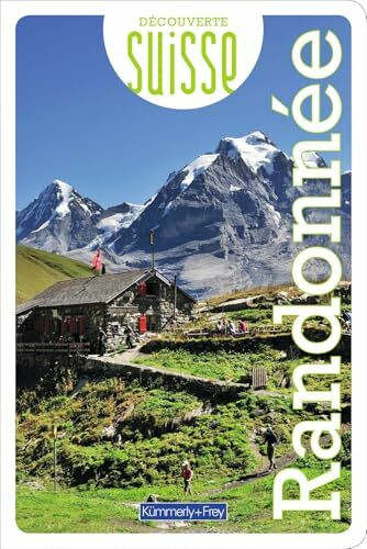 Kümmerly+Frey Erlebnis Schweiz Découverte Suisse - Randonnée: Inspirierender Wanderführer mit 73 Touren für jedes Niveau in der gesamten Schweiz