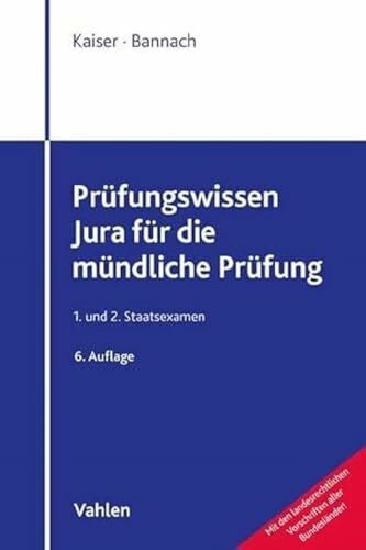 Prüfungswissen Jura für die mündliche Prüfung: 1. und 2. Staatsexamen