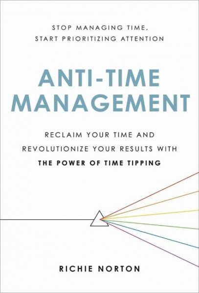 Anti-Time Management