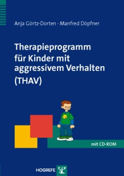 Therapieprogramm für Kinder mit aggressivem Verhalten (THAV) (Therapeutische Praxis)