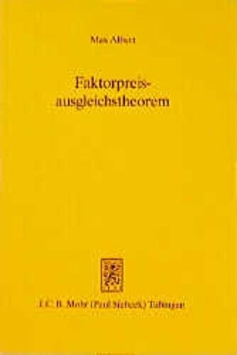 Das Faktorpreisausgleichstheorem (Schriften Zur Angewandten Wirtschaftsforschung, Band 62)