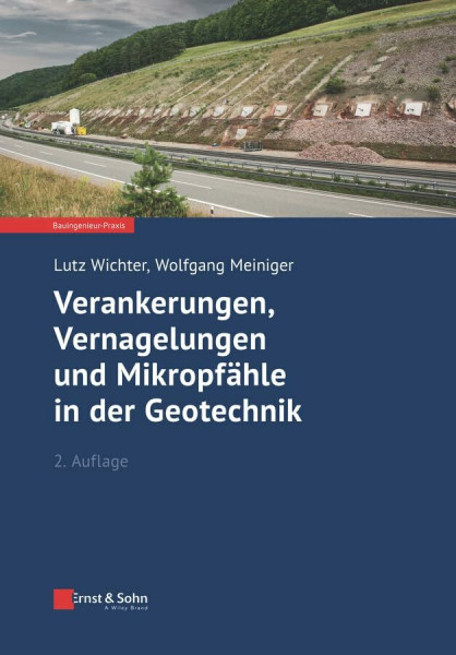 Verankerungen, Vernagelungen und Mikropfähle in der Geotechnik (Bauingenieur-Praxis)