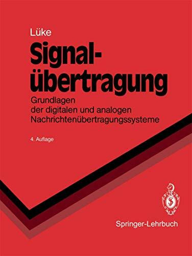 Signalübertragung: Grundlagen der digitalen und analogen Nachrichtenübertragungssysteme (Springer-Lehrbuch)