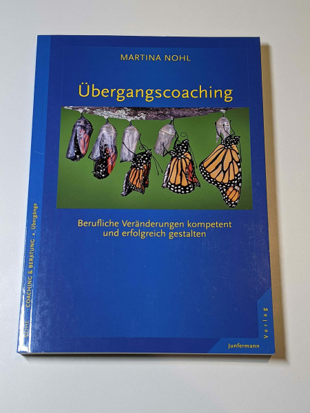 Übergangscoaching: Berufliche Veränderungen kompetent und erfolgreich gestalten