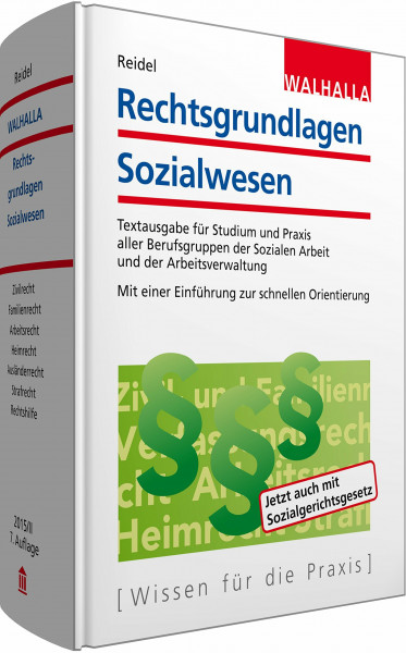 Rechtsgrundlagen Sozialwesen: Textausgabe für Studium und Praxis aller Berufsgruppen der Sozialen Arbeit und der Arbeitsverwaltung; Mit einer Einführung zur schnellen Orientierung