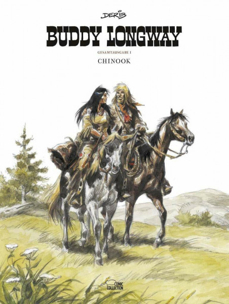 Buddy Longway Gesamtausgabe 01: Chinook