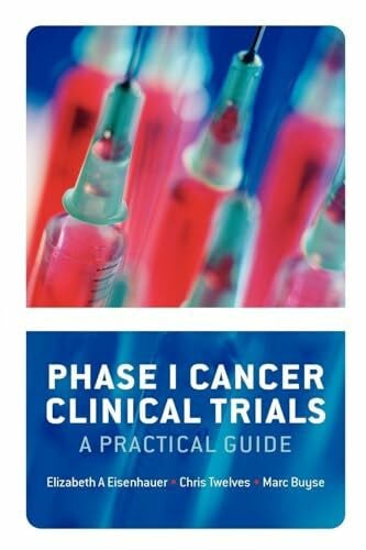 Phase I Cancer Clinical Trials: A Practical Guide