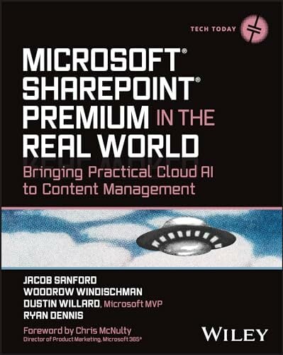 Microsoft SharePoint Premium in the Real World: Bringing Practical Cloud AI to Content Management (Tech Today) Microsoft SharePoint Premium in the Real World: Bringing Practical Cloud AI to Content Management (Tech Today)