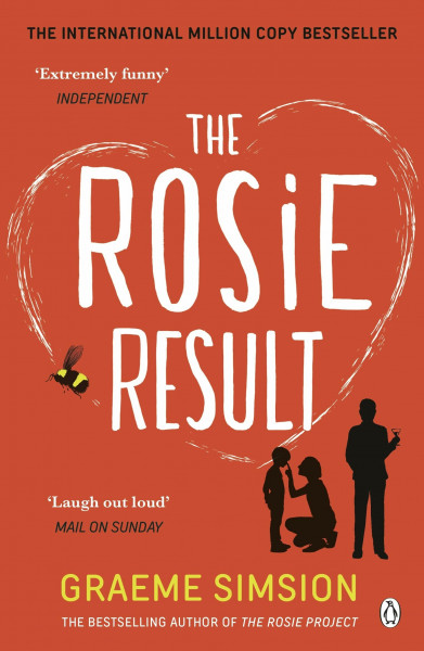 The Rosie Result: The life-affirming romantic comedy from the million-copy bestselling series (The Rosie Project Series, 3, Band 3)