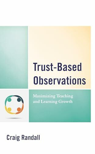 Trust-Based Observations: Maximizing Teaching and Learning Growth