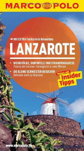 MARCO POLO Reiseführer Lanzarote: Reisen mit Insider-Tipps. Mit EXTRA Faltkarte & Reiseatlas