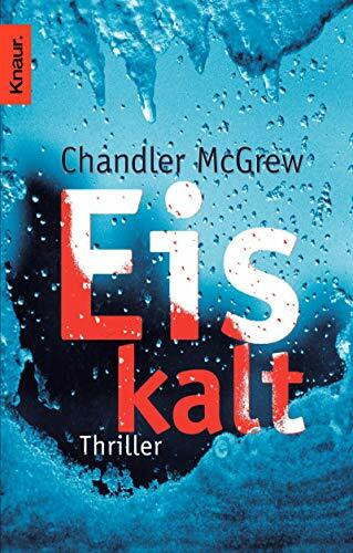 Eiskalt: Thriller. Deutsche Erstausgabe
