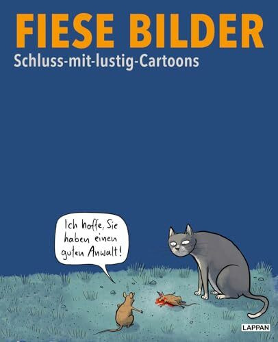 Fiese Bilder: Schluss-mit-lustig-Cartoons | Schwarzer Humor für schwierige Zeiten