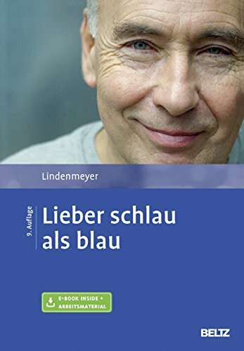 Lieber schlau als blau: Entstehung und Behandlung von Alkohol- und Medikamentenabhängigkeit. Mit E-Book inside und Arbeitsmaterial