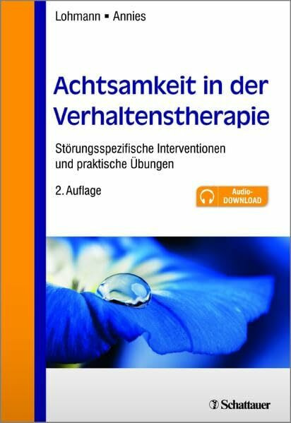 Achtsamkeit in der Verhaltenstherapie: Störungsspezifische Interventionen und praktische Übungen - inkl. Audio-Dateien zum Download