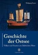 Geschichte der Ostsee - Völker und Staaten am Baltischen Meer