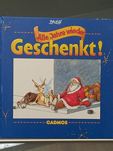 Geschenkt!. Alle Jahre wieder