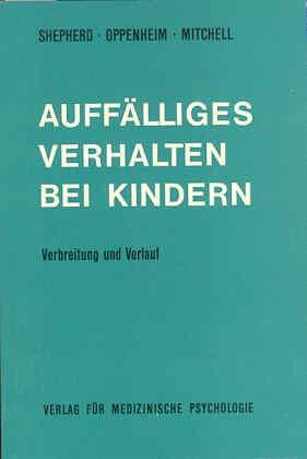 Auffälliges Verhalten bei Kindern.: Verbreitung und Verlauf. Eine epidemiologische Untersuchung