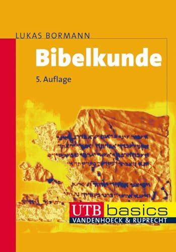 Bibelkunde: Altes und Neues Testament (utb basics)