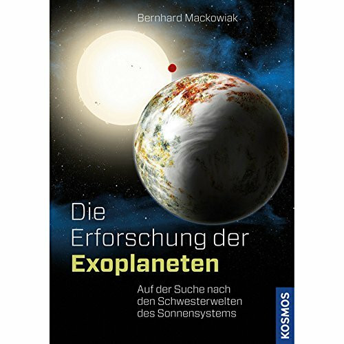 Die Erforschung der Exoplaneten: Auf der Suche nach den Schwesterwelten des Sonnensystems