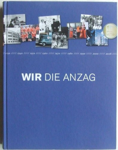 Wir, die ANZAG (die Geschichte der ANZAG)