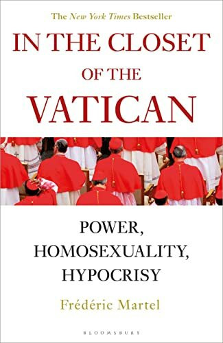 In the Closet of the Vatican: Power, Homosexuality, Hypocrisy; THE NEW YORK TIMES BESTSELLER