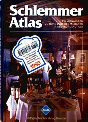 Aral Schlemmer Atlas 1993. (7425 341). Ein Wegweiser zu rund 2000 Restaurants in Deutschland