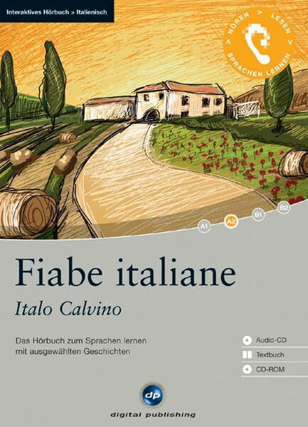 Fiabe italiane - Interaktives Hörbuch Italienisch: Das Hörbuch zum Sprachenlernen