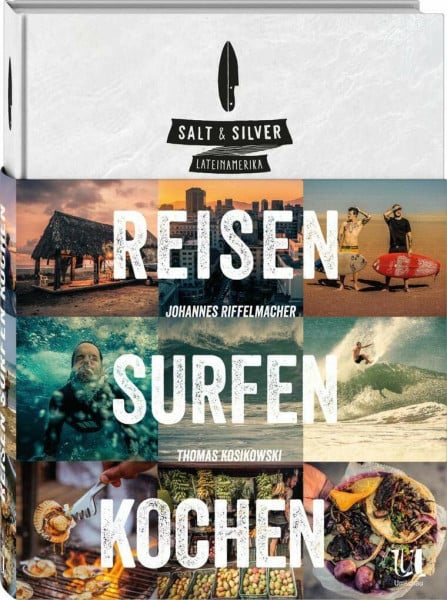 Salt & Silver Lateinamerika. reisen surfen kochen.: reisen surfen kochen. Ausgezeichnet mit ITB BuchAward in der Kategorie Reise-Kochbuch 2016 und ... Bücher, Stift. Buchkunst; Ratgeber' 2016