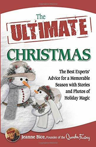 The Ultimate Christmas: The Best Experts' Advice for a Memorable Season with Stories and Photos of Holiday Magic (Ultimate Series)