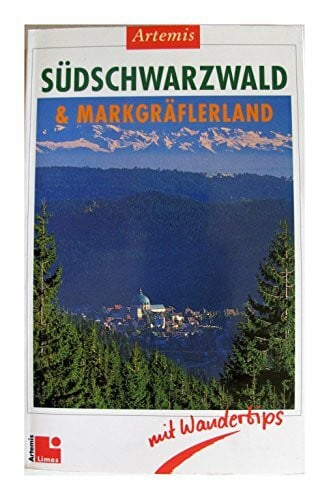 Südschwarzwald & Markgräferland mit Wandertips