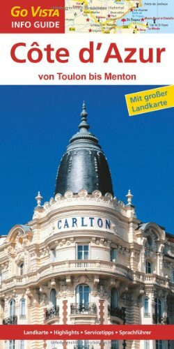 Côte d'Azur: Von Toulon bis Menton: Von Toulon bis Menton. Highlights, Sevicetipps, Sprachführer