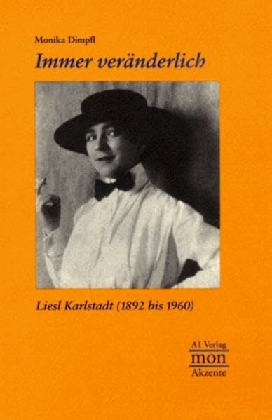 Immer veränderlich: Liesl Karlstadt (1892-1960) (monAkzente)