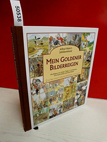 Mein goldener Bilderreigen: Jubiläumsausgabe - 100 Jahre Alfred Hahn's Verlag