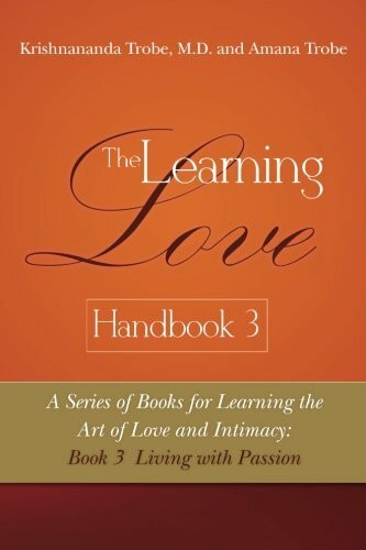 The Learning Love Handbook 3 Living with Passion